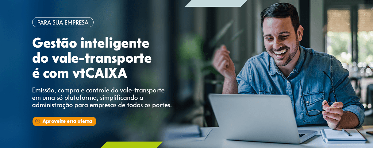 flag: PARA SUA EMPRESA - title: Gestão inteligente do vale-transporte é com vtCAIXA - description: Emissão, compra e controle do vale-transporte em uma só plataforma, simplificando a administração para empresas de todos os portes. Com vtCAIXA, você conta com processos facilitados e liberação rápida de créditos, reduzindo custos e otimizando o trabalho operacional do RH. - Aproveite esta oferta